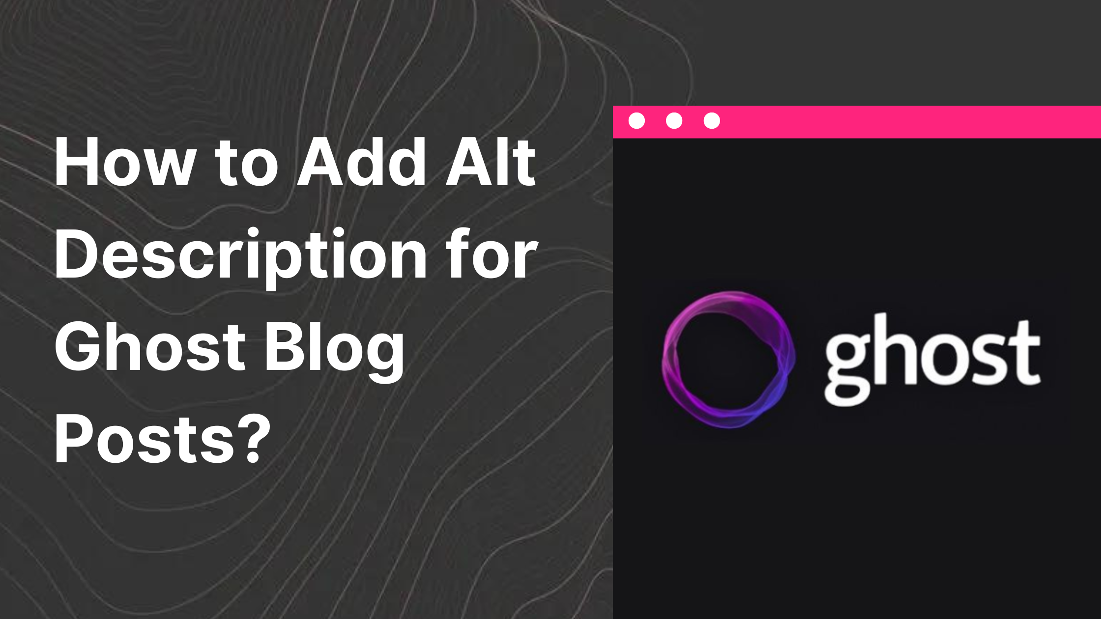 How to Add Alt Description for Ghost Blog Post?